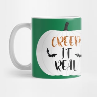 Creep It Real Mug